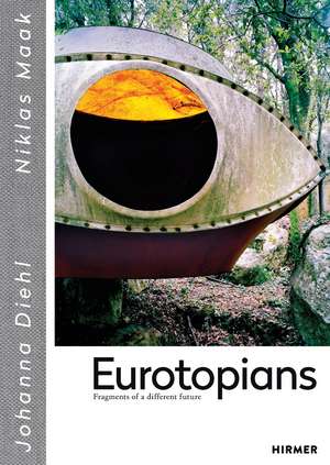 Eurotopians: Fragments of a Different Future de Niklas Maak