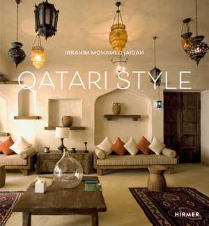 Qatari Style: Unexpected Interiors de Ibrahim Mohamed Jaidah