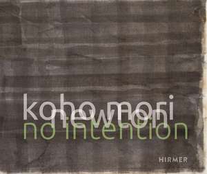 Koho Mori-Newton: No Intention de Karl Borromäus Murr