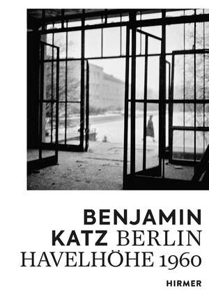 Benjamin Katz: Berlin Havelhöhe 1960 de Barbara Engelbach