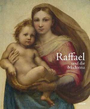 Raffael und die Madonna de Stephan Koja