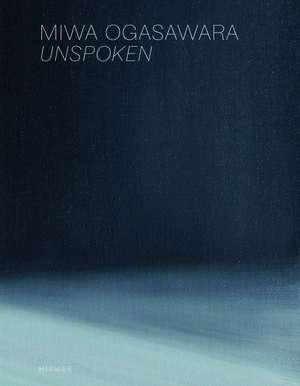 Miwa Ogasawara: Unspoken de Kristine Bilkau