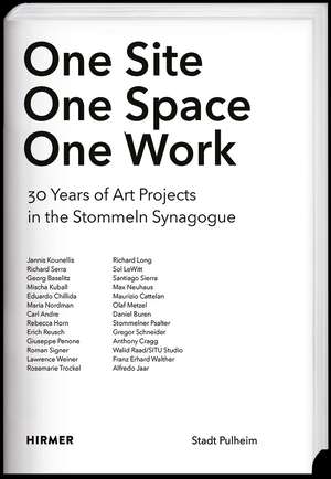 One Site. One Space. One Work.: 30 Years of Art Projects in the Stommeln Synagogue de Synagoge Stommeln—Stadt Pulheim