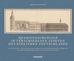 Residenzschlösser in verschiedenen Städten des südlichen Teutschlands de Georg Satzinger