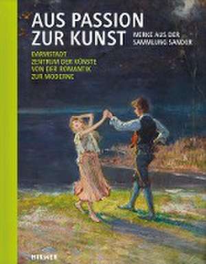 Aus Passion zur Kunst. Werke aus der Sammlung Sander de Hans-Joachim Sander