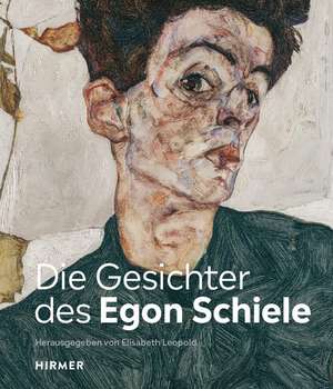 Die Gesichter des Egon Schiele de Elisabeth Leopold