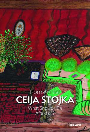 Roma Artist Ceija Stojka: What Should I Be Afraid of? de Stephanie Buhmann