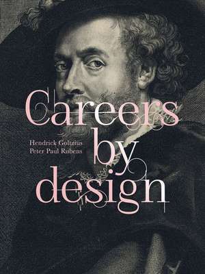 Careers by Design: Hendrick Goltzius & Peter Paul Rubens de Staatliche Graphische Sammlung München