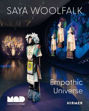 Saya Woolfalk: The Empathic Universe de Alexandra Schwartz