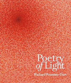 Poetry of Light: Richard Pousette-Dart de Charles Duncan