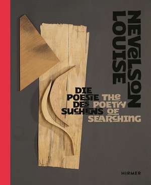 Louise Nevelson: The Poetry of Searching de Valerie Ucke