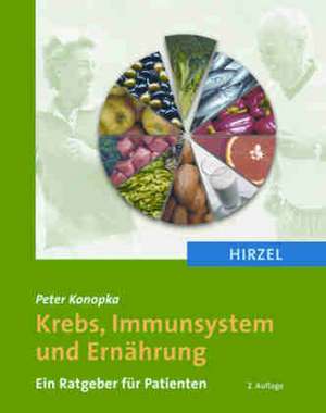 Krebs, Immunsystem und Ernährung de Peter Konopka