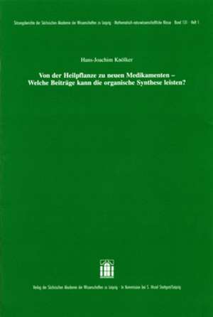 Von der Heilpflanze zu neuen Medikamenten - Welche Beiträge kann die organische Synthese liefern? de Hans-Joachim Knölker