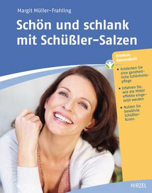 Schön und schlank mit Schüßler-Salzen de Margit Müller-Frahling