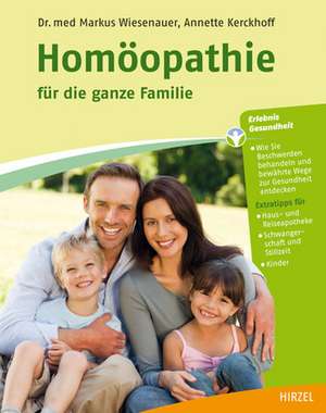 Homöopathie für die ganze Familie de Markus Wiesenauer