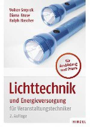 Lichttechnik und Energieversorgung de Volker Smyrek