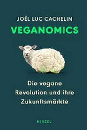 Veganomics de Joël Luc Cachelin