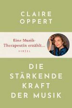 Die heilende Kraft der Musik de Claire Oppert