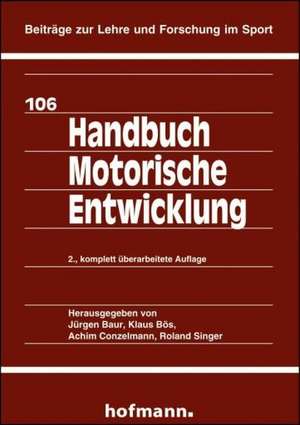 Handbuch Motorische Entwicklung de Jürgen Baur