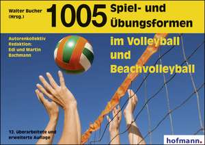 1005 Spiel- und Übungsformen im Volleyball und Beachvolleyball de Walter Bucher