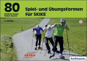 80 Spiel- und Übungsformen für SKIKE de Walter Bucher