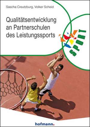 Qualitätsentwicklung an Partnerschulen des Leistungssports de Sascha Creutzburg