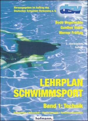 Lehrplan Schwimmsport Band 1: Technik de Bodo Ungerechts