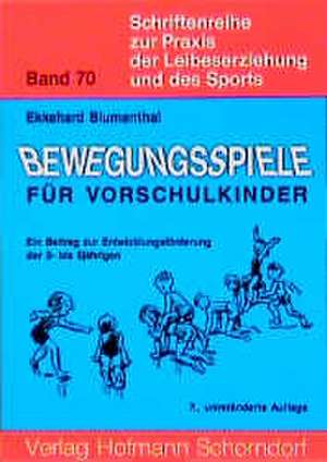 Bewegungsspiele für Vorschulkinder de Ekkehard Blumenthal