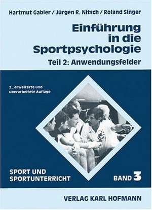 Einführung in die Sportpsychologie 2. Anwendungsfelder de Hartmut Gabler