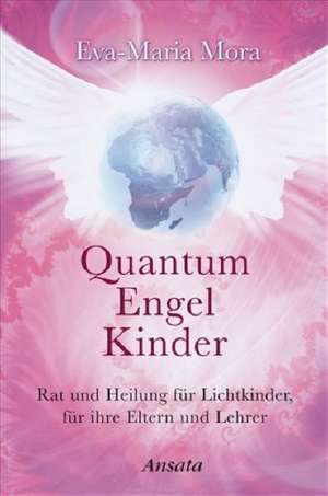 Quantum Engel Kinder de Eva-Maria Mora