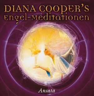 Diana Cooper's Engel-Meditationen de Diana Cooper