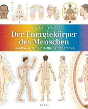 Der Energiekörper des Menschen de Cyndi Dale