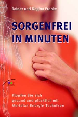 Sorgenfrei in Minuten de Rainer Franke