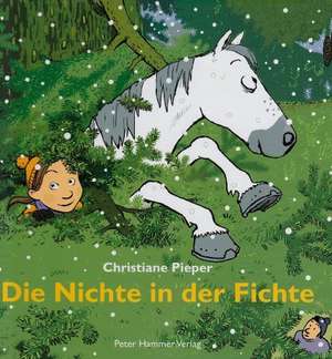 Die Nichte in der Fichte de Christiane Pieper