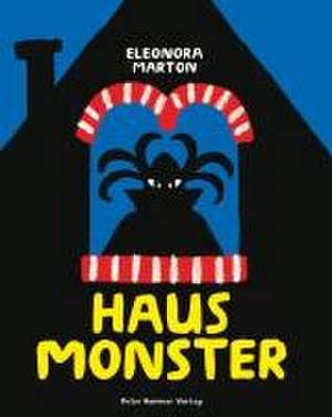 Hausmonster de Eleonora Marton