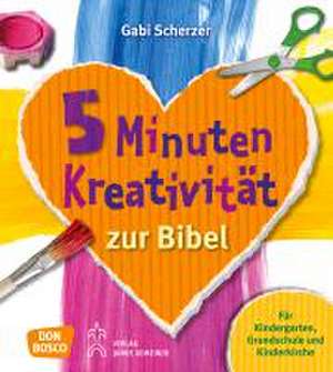 5 Minuten Kreativität zur Bibel de Gabi Scherzer