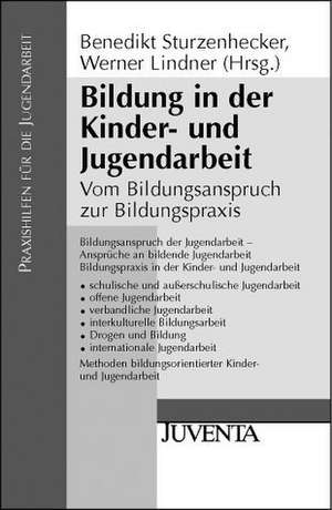 Bildung in der Kinder- und Jugendarbeit de Benedikt Sturzenhecker