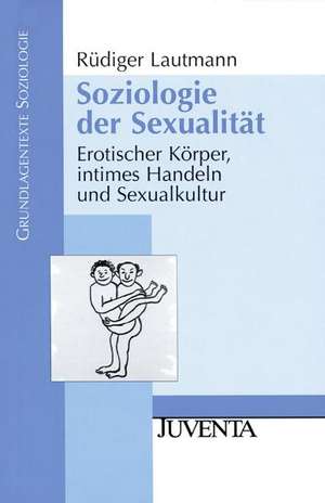 Soziologie der Sexualität de Rüdiger Lautmann