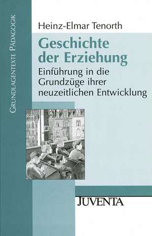 Geschichte der Erziehung de Heinz-Elmar Tenorth