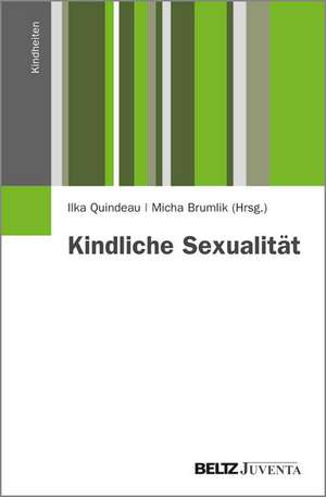 Kindliche Sexualität de Ilka Quindeau