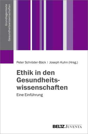 Ethik in den Gesundheitswissenschaften de Peter Schröder-Bäck