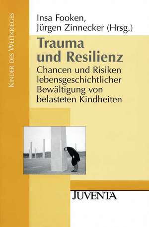 Trauma und Resilienz de Insa Fooken