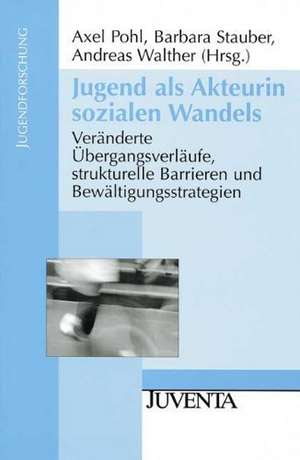 Jugend als Akteurin sozialen Wandels de Axel Pohl