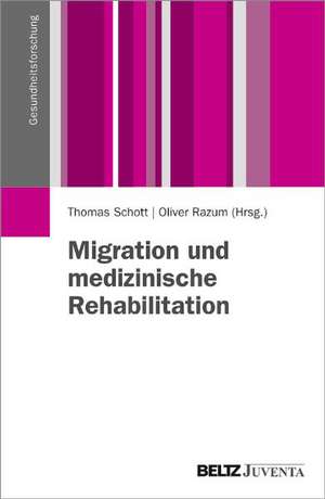 Migration und medizinische Rehabilitation de Thomas Peter Schott