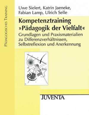 Kompetenztraining "Pädagogik der Vielfalt". de Uwe Sielert