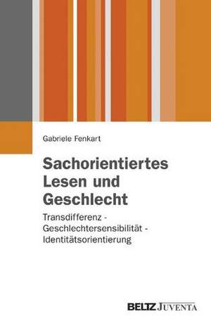 Sachorientiertes Lesen und Geschlecht de Gabriele Fenkart