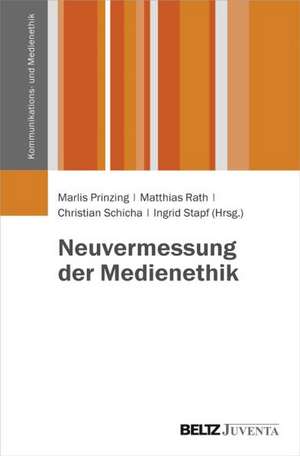 Neuvermessung der Medienethik de Marlis Prinzing