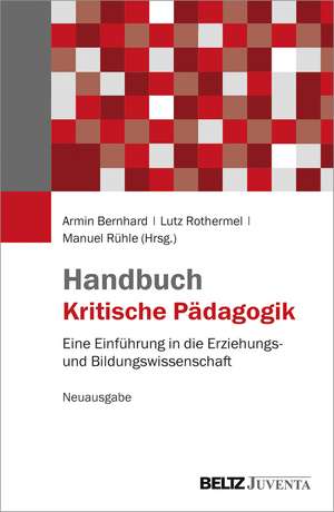 Handbuch Kritische Pädagogik de Armin Bernhard