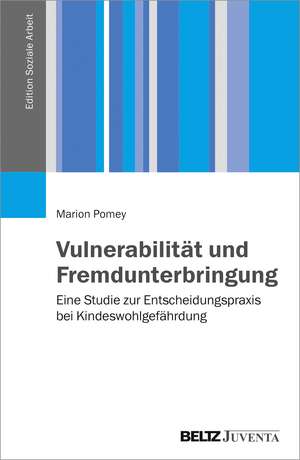 Vulnerabilität und Fremdunterbringung de Marion Pomey