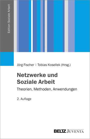 Netzwerke und Soziale Arbeit de Jörg Fischer